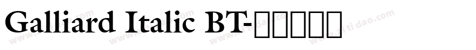 Galliard Italic BT字体转换